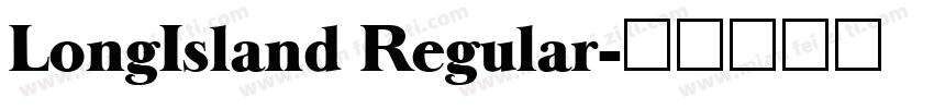 LongIsland Regular字体转换
